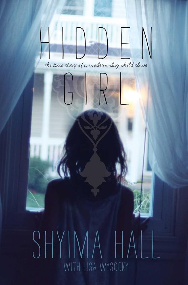 Hidden Girl: The True Story of a Modern-Day Child Slave cover image