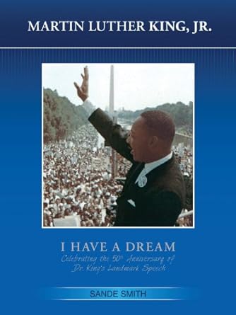 Martin Luther King, Jr. Revised: I Have a Dream: Celebrating the 50th Anniversary of Dr. King's Landmark Speech cover image