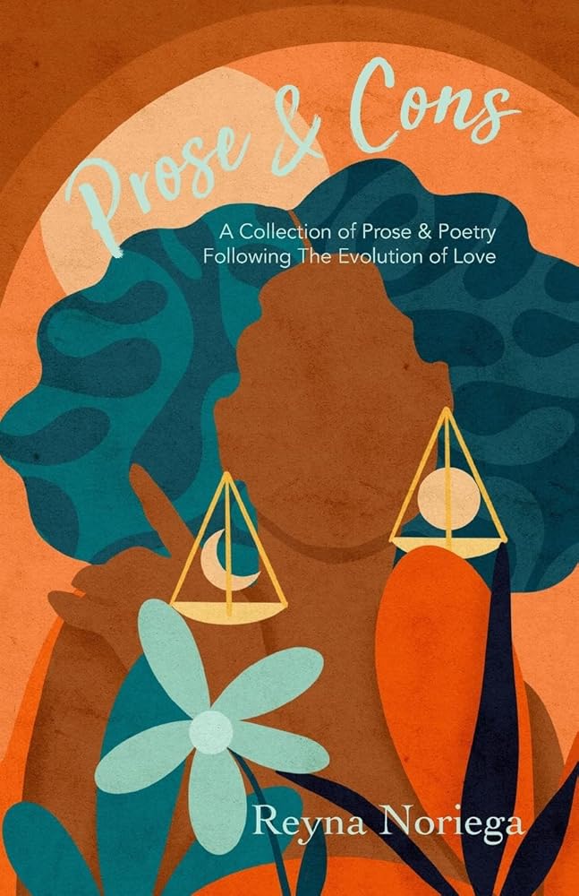 Prose & Cons: A Collection of Prose & Poetry Following The Evolution of Love cover image