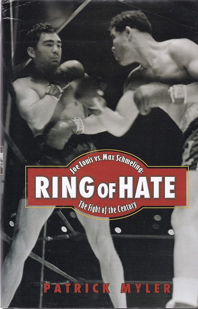 Ring of Hate: Joe Louis vs. Max Schmeling: The Fight of the Century cover image