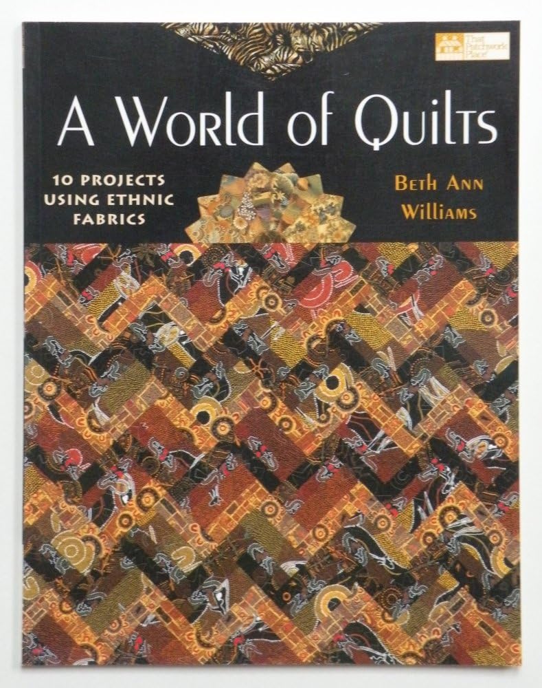 A World of Quilts: 10 Projects Using Ethnic Fabrics cover image