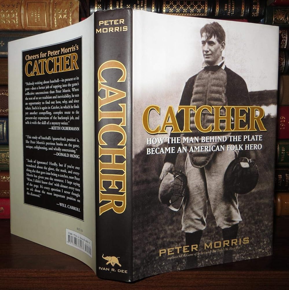 Catcher: How the Man Behind the Plate Became an American Folk Hero cover image