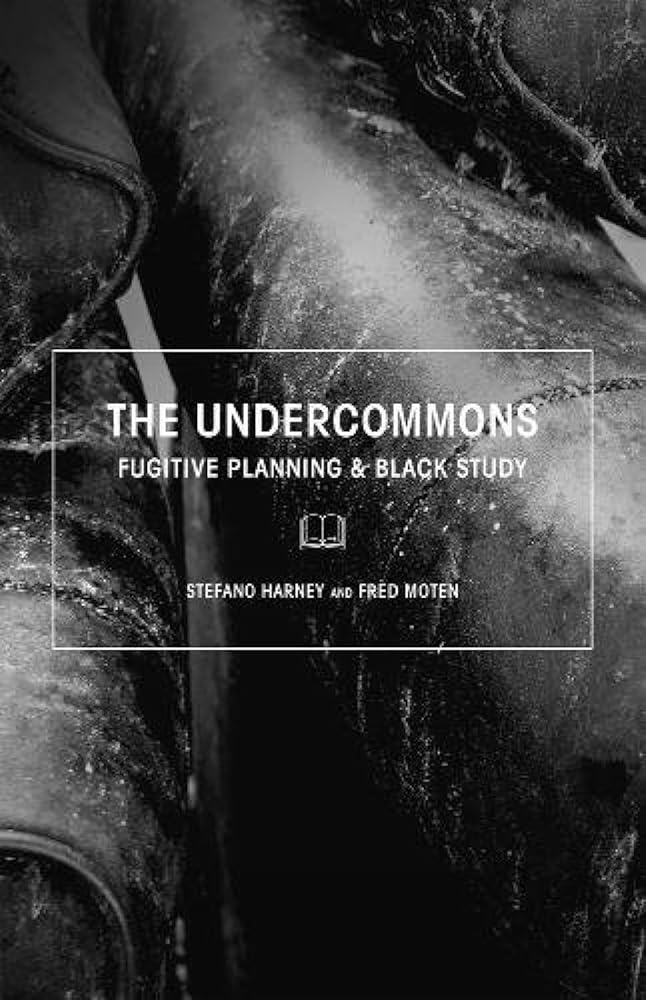 The Undercommons: Fugitive Planning & Black Study cover image