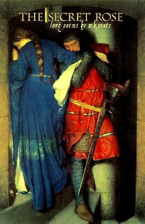 The Secret Rose: Love Poems of W.B. Yeats cover image