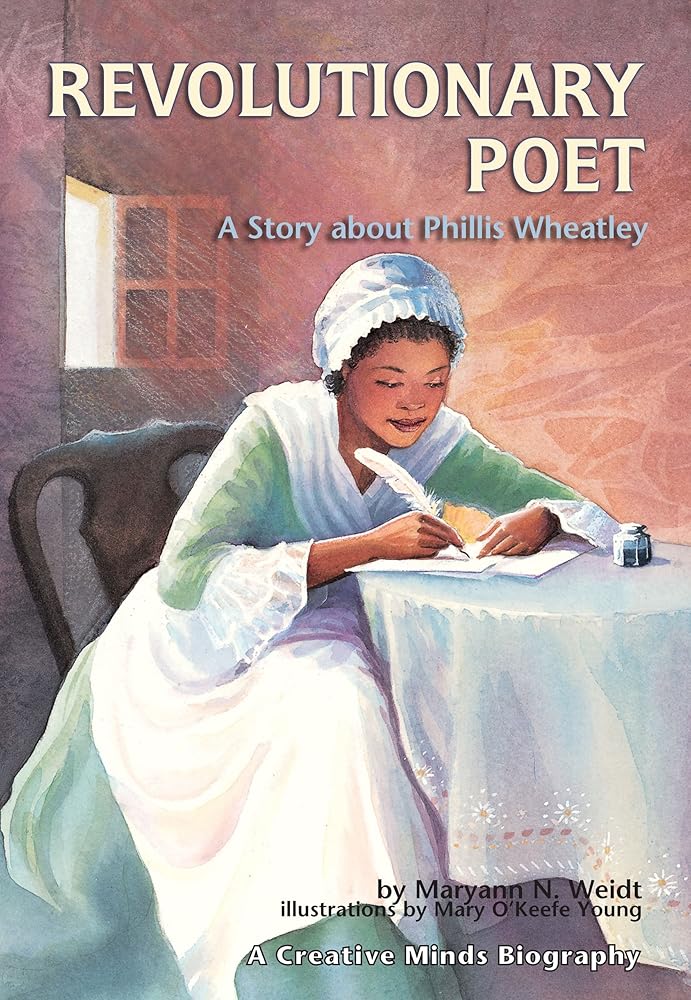 Revolutionary Poet: A Story about Phillis Wheatley (Creative Minds Biographies) cover image