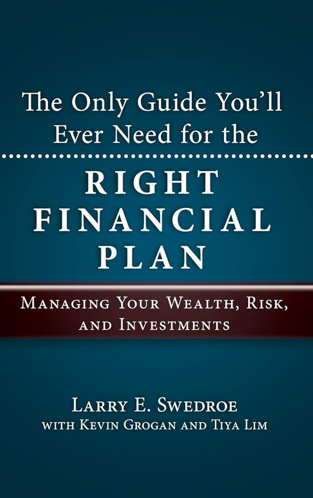 The Only Guide You'll Ever Need for the Right Financial Plan: Managing Your Wealth, Risk, and Investments cover image