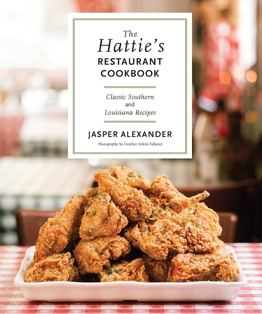 The Hattie's Restaurant Cookbook: Classic Southern and Louisiana Recipes cover image