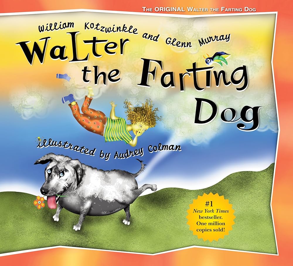 Walter the Farting Dog: A Triumphant Toot and Timeless Tale That's Touched Hearts for Decades--A laugh- out-loud funny picture book cover image