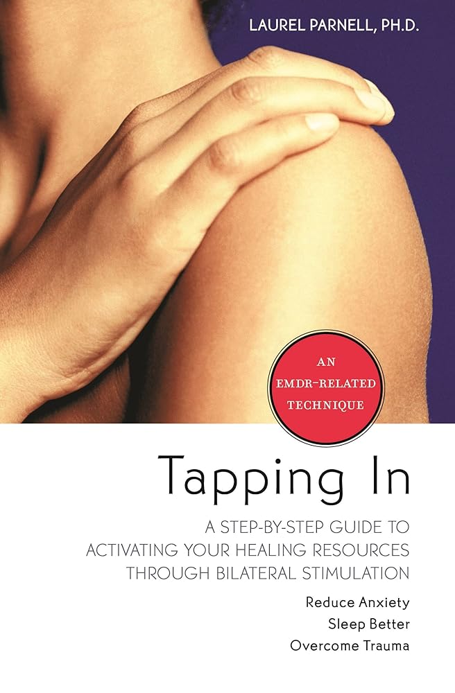 Tapping In: A Step-by-Step Guide to Activating Your Healing Resources Through Bilateral Stimulation cover image