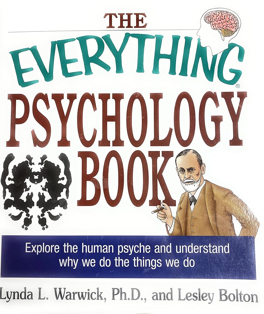 The Everything Psychology Book: Explore the Human Psyche and Understand Why We Do the Things We Do cover image