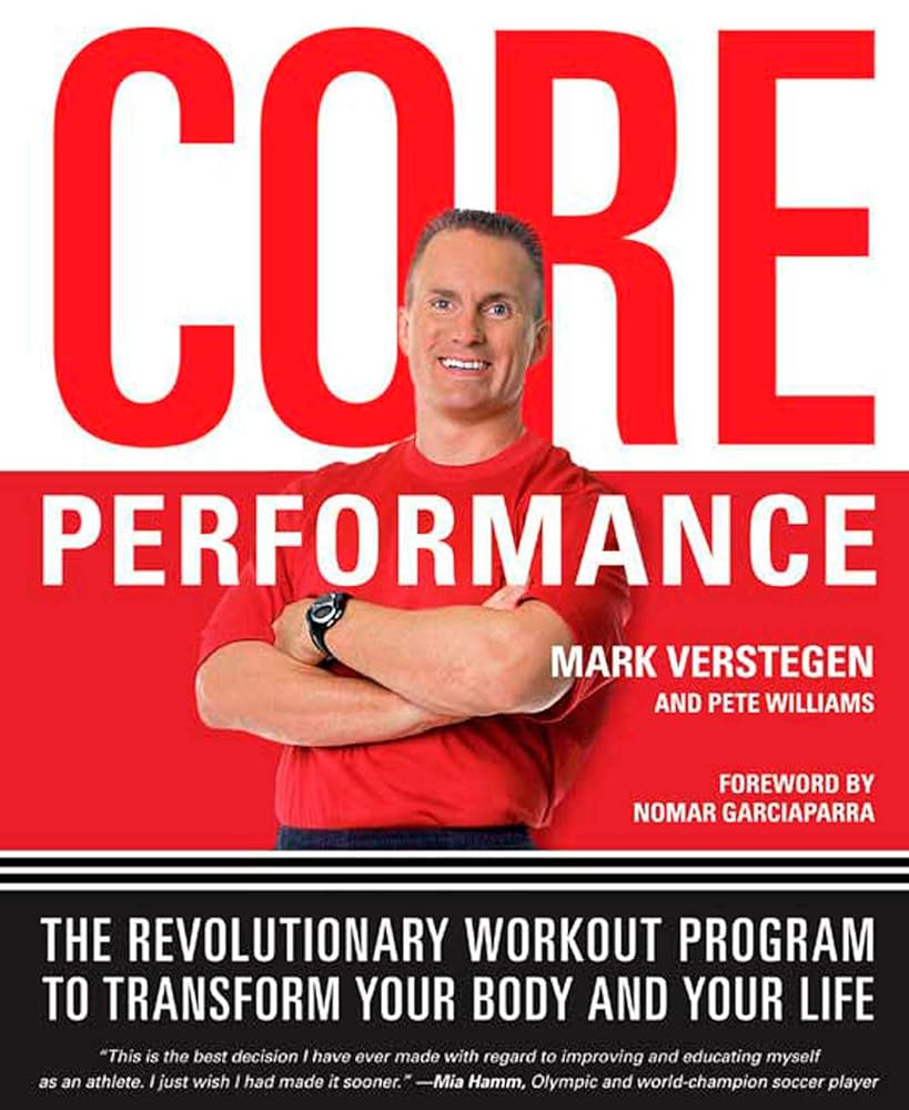 Core Performance: The Revolutionary Workout Program to Transform Your Body and Your Life cover image