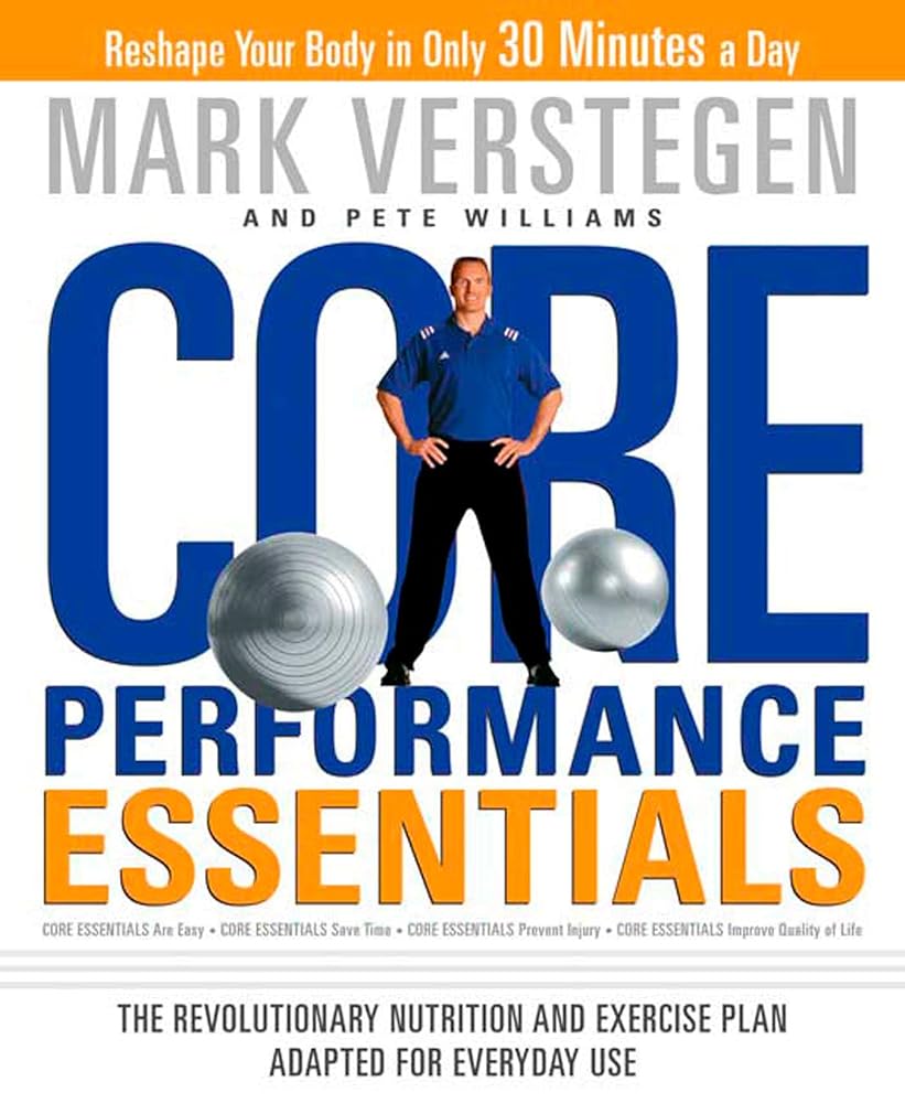 Core Performance Essentials: The Revolutionary Nutrition and Exercise Plan Adapted for Everyday Use cover image