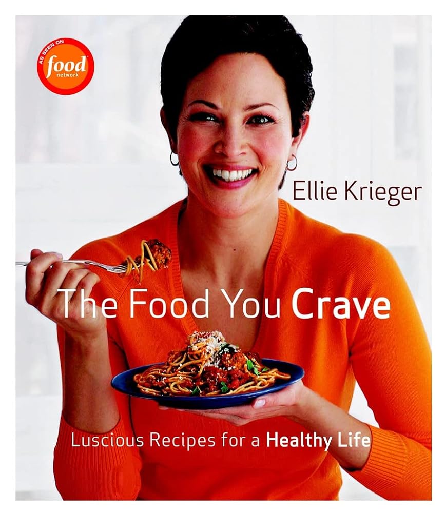 The Food You Crave: Luscious Recipes for a Healthy Life cover image