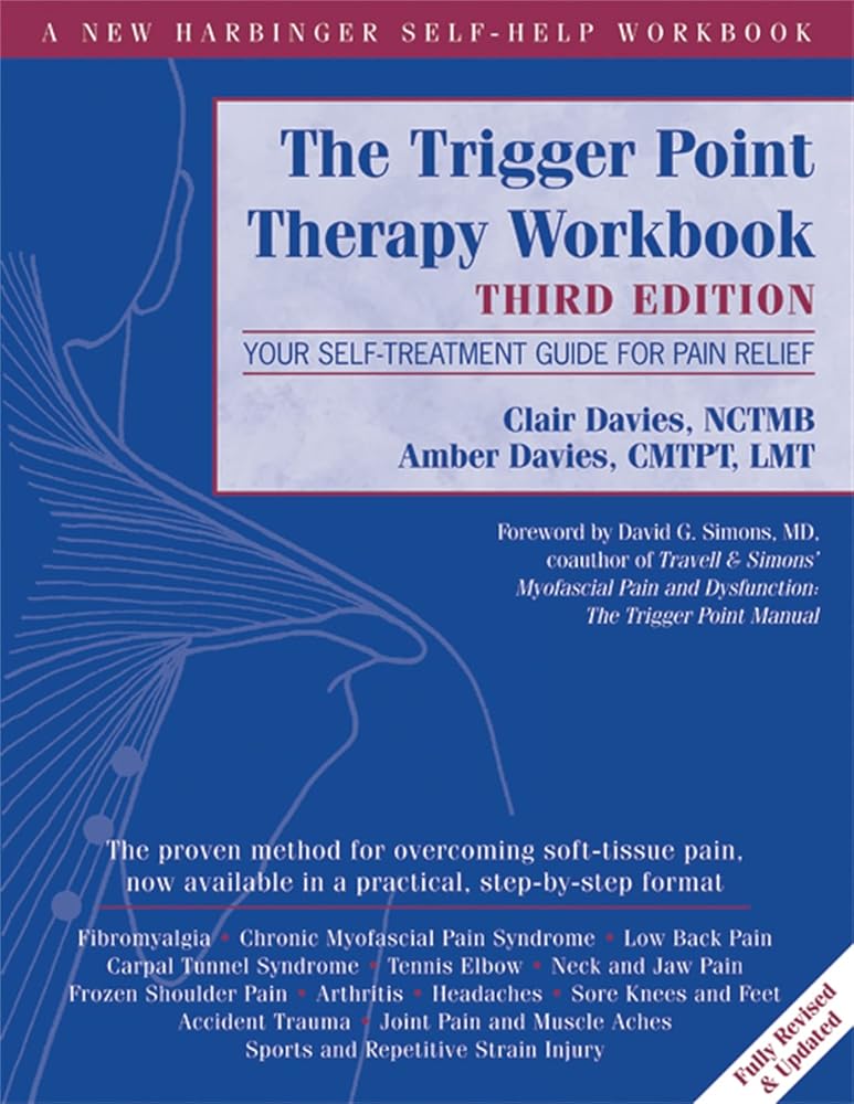 The Trigger Point Therapy Workbook: Your Self-Treatment Guide for Pain Relief cover image
