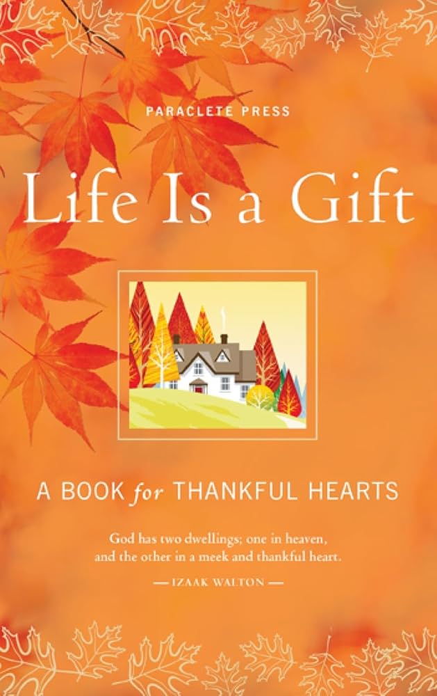 Life Is a Gift: A Book for Thankful Hearts cover image