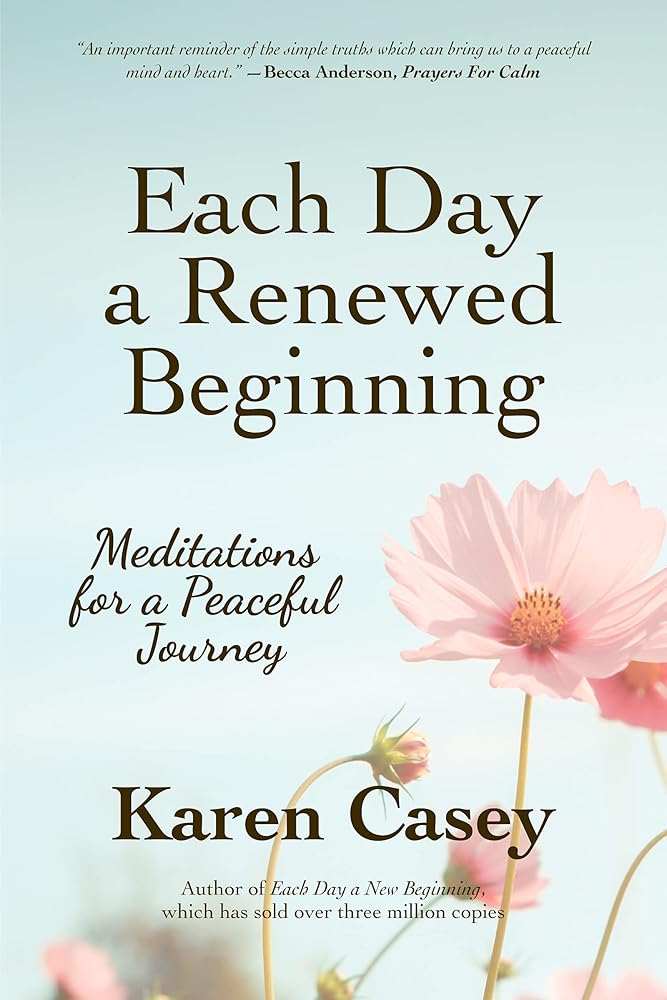 Each Day a Renewed Beginning: Meditations for a Peaceful Journey cover image