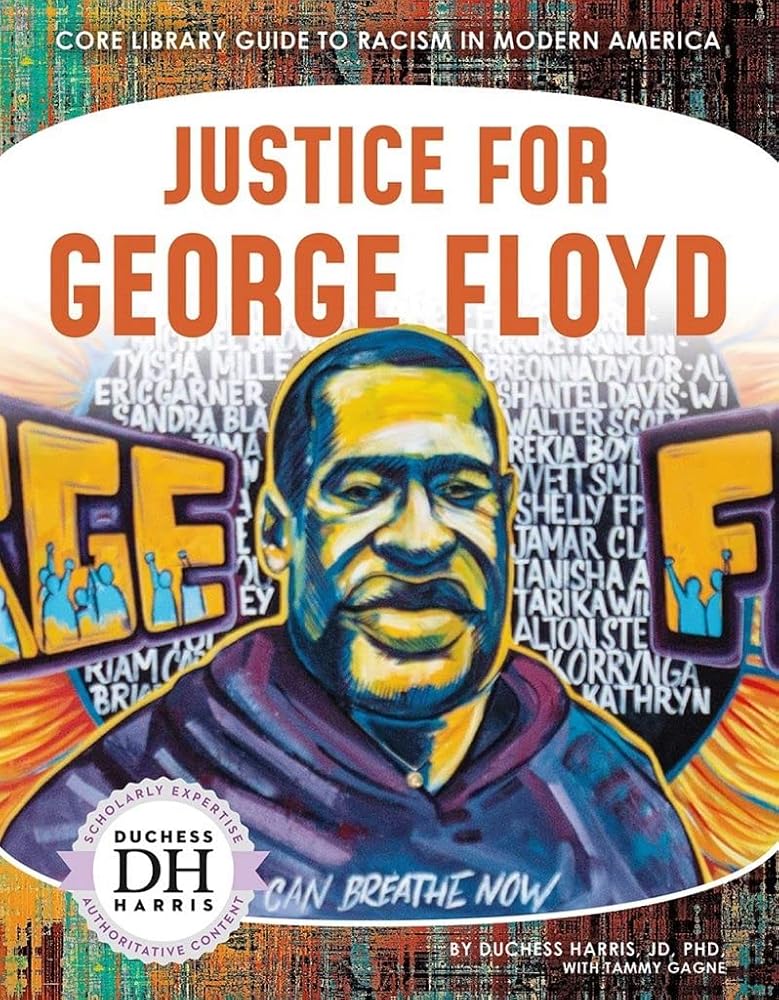 Justice for George Floyd (Core Library Guide to Racism in Modern America) cover image