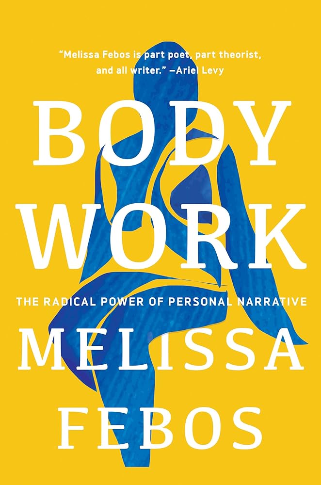 Body Work: The Radical Power of Personal Narrative cover image