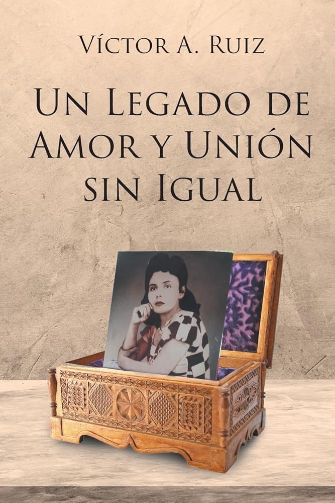 Un Legado de Amor Y Unión Sin Igual (Spanish Edition) cover image