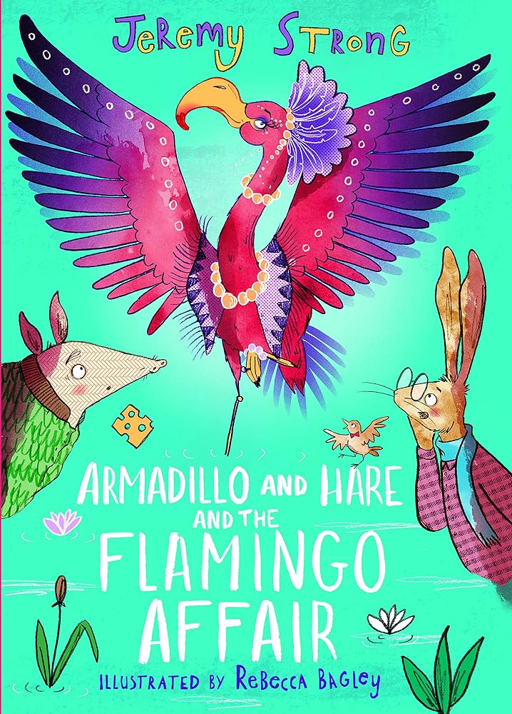 Armadillo and Hare and the Flamingo Affair: 3 (Small Tales from the Big Forest) cover image