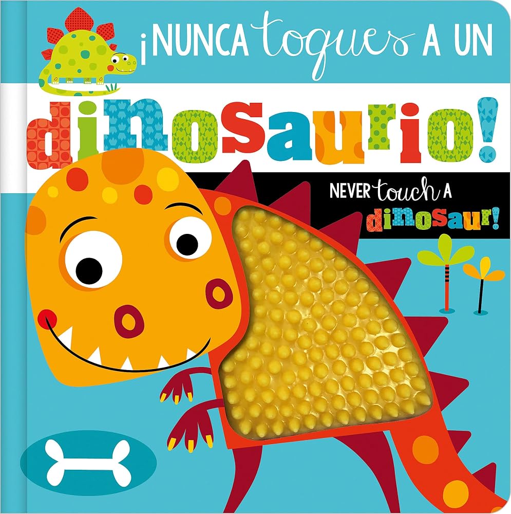 ¡Nunca Toques a un Dinosaurio! / Never Touch a Dinosaur! (Spanish and English Edition) cover image