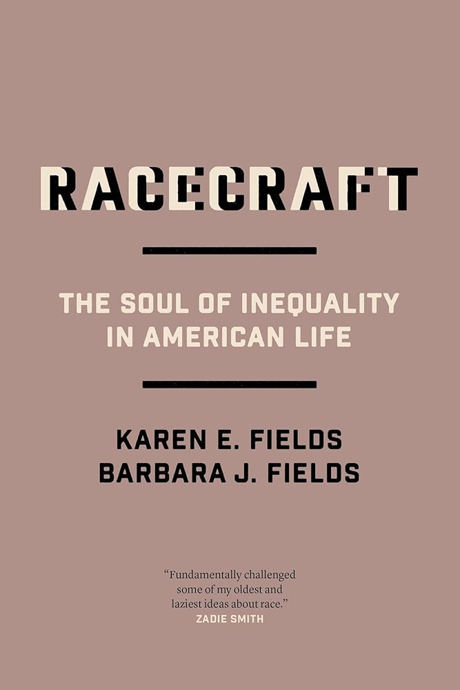 Racecraft: The Soul of Inequality in American Life cover image