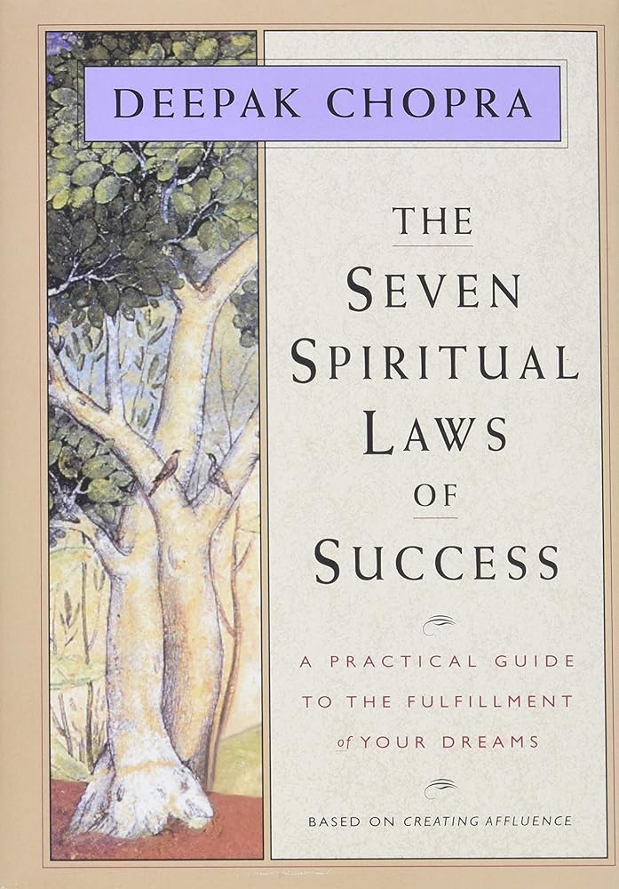 The Seven Spiritual Laws of Success: A Practical Guide to the Fulfillment of Your Dreams (Original and Unabridged) cover image
