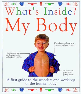 What's Inside? My Body: A First Guide to the Wonders and Workings of the Human Body cover image