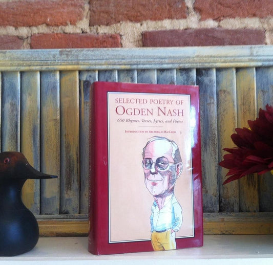 Selected Poetry of Ogden Nash: 650 Rhymes, Verses, Lyrics, and Poems cover image