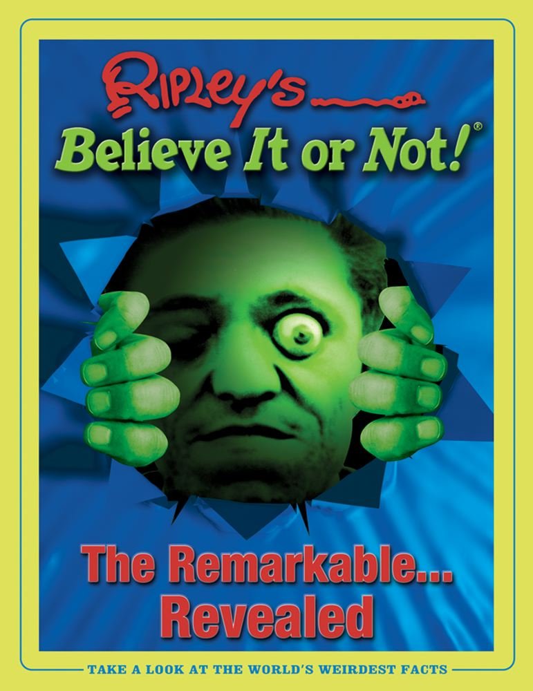 Ripley's Believe It Or Not! Remarkable Revealed cover image