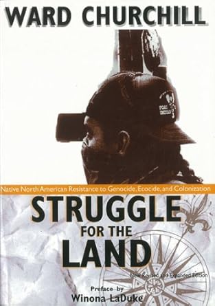 Struggle for Land: Native North American Resistance to Genocide, Ecocide & Colonization cover image