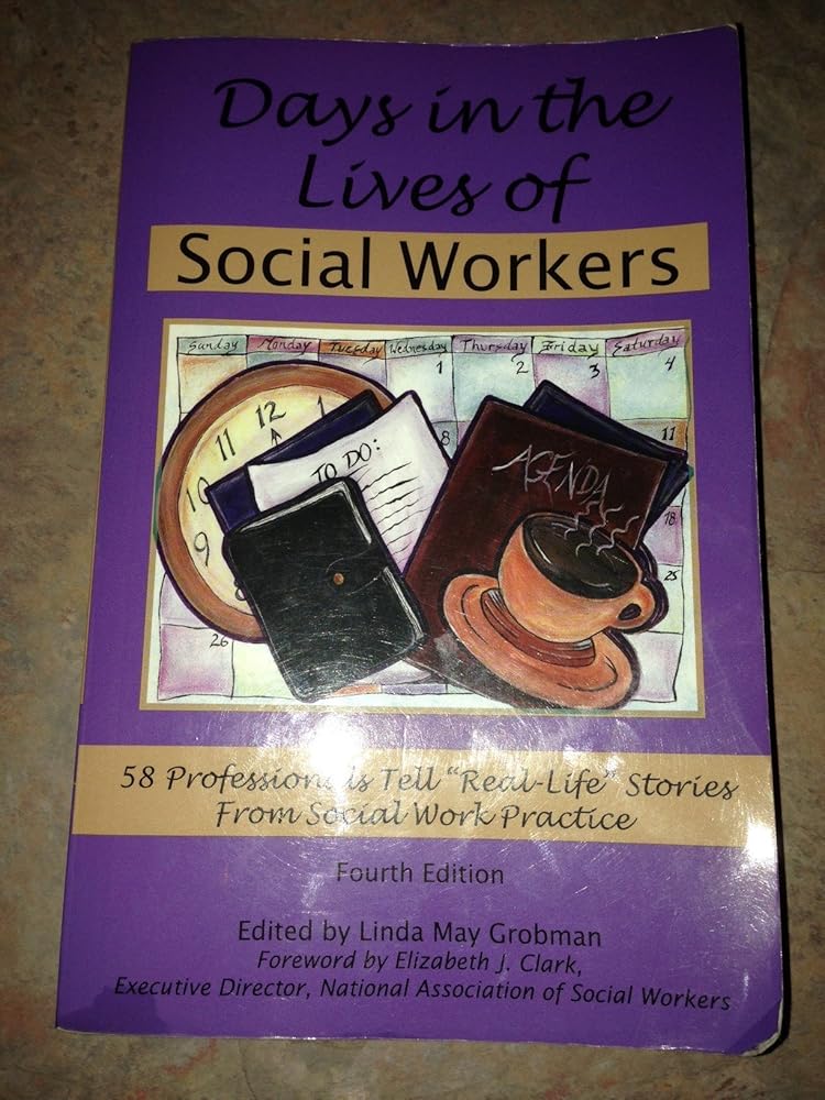 Days in the Lives of Social Workers: 58 Professionals Tell "Real Life" Stories From Social Work Practice cover image