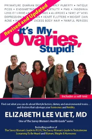 It's My Ovaries, Stupid! (The Savvy Woman's Health Guide Series) cover image