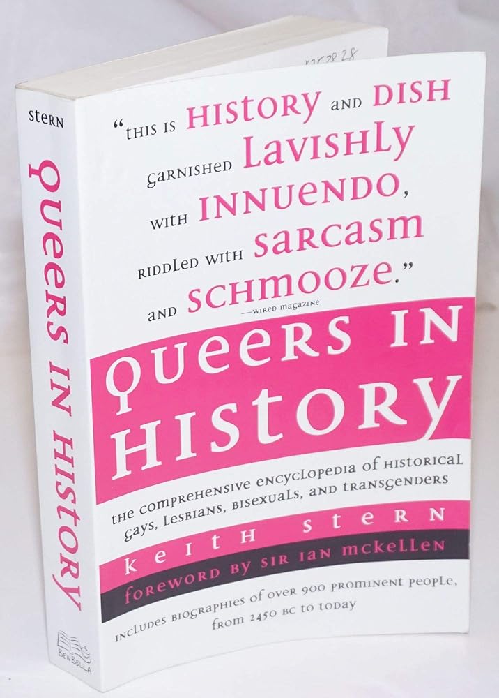 Queers in History: The Comprehensive Encyclopedia of Historical Gays, Lesbians and Bisexuals cover image