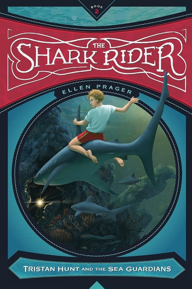 The Shark Rider (Tristan Hunt and the Sea Guardians) cover image