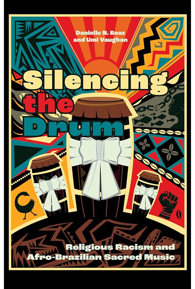 Silencing the Drum: Religious Racism and Afro-Brazilian Sacred Music cover image