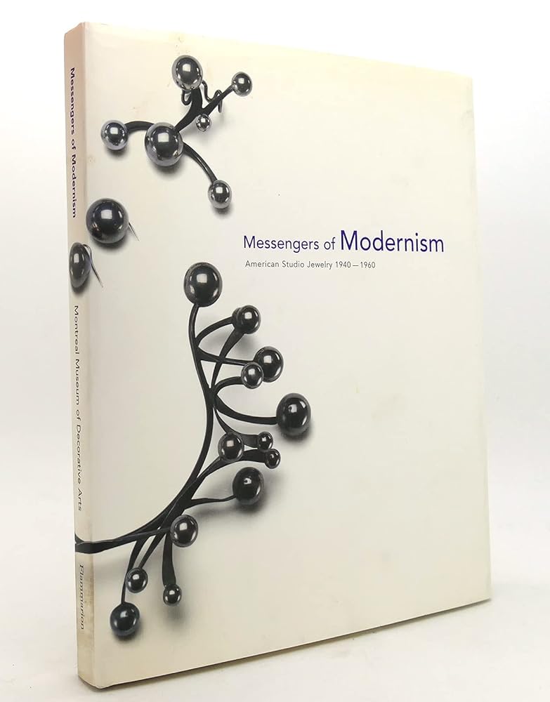 Messengers Of Modernism. American Studio Jewelry, 1940 cover image