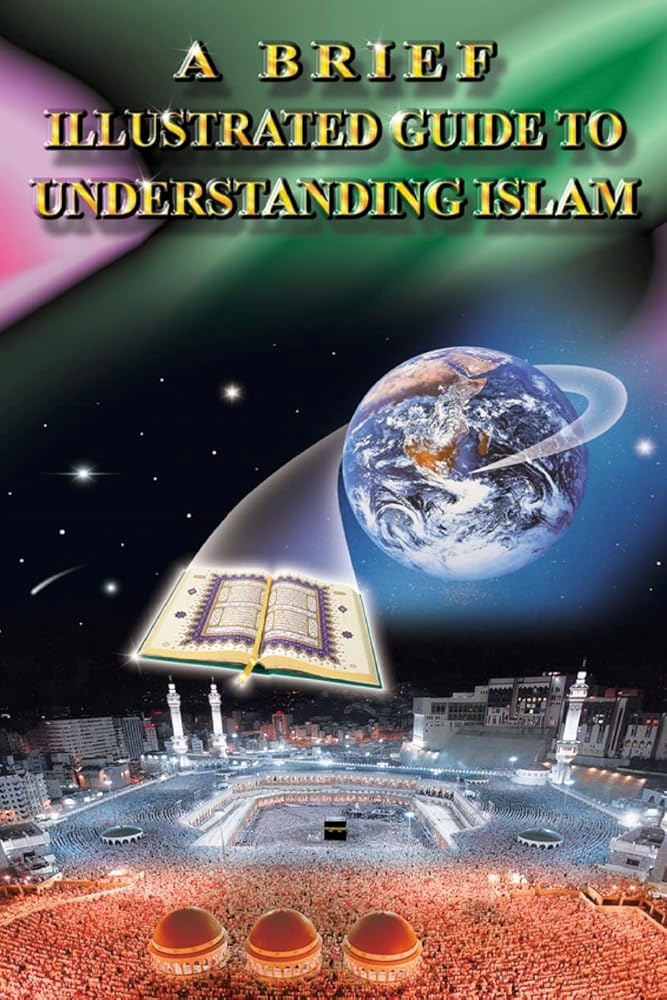 A Brief Illustrated Guide to Understanding Islam cover image