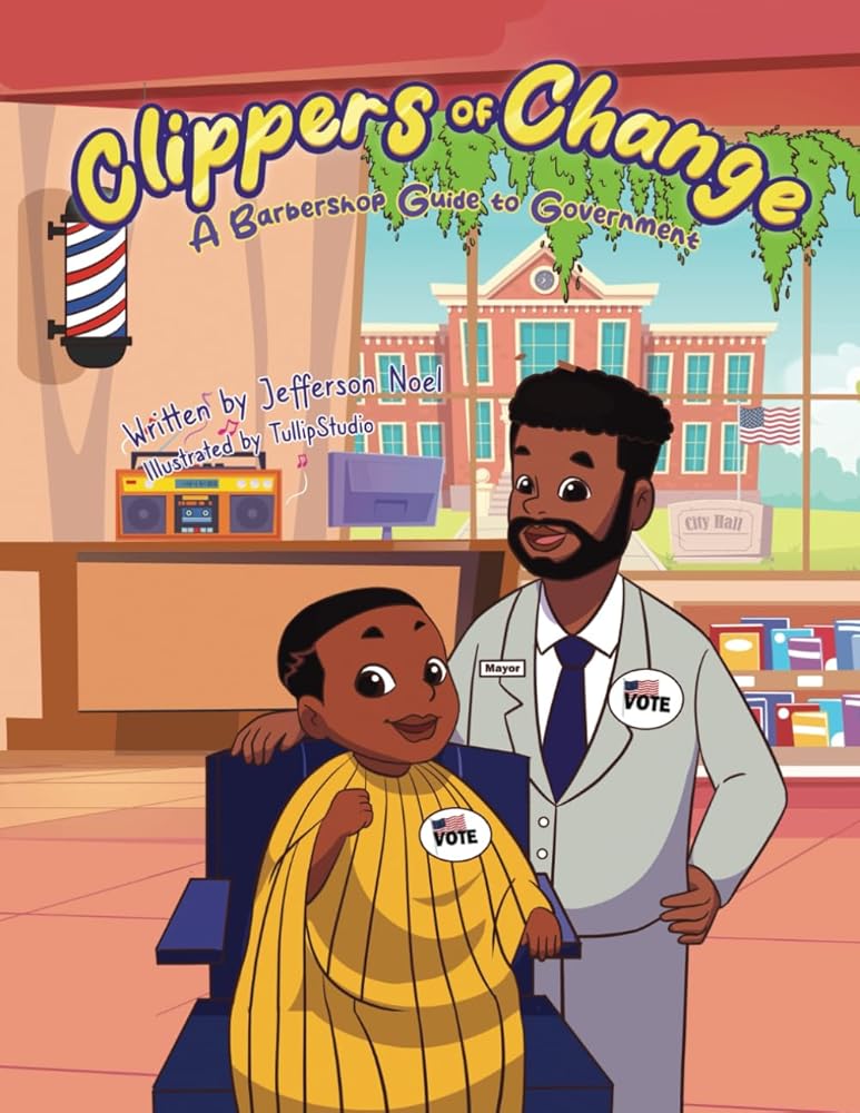 Clippers of Change: A Barbershop Guide to Government (Yes, I Believe Series) cover image