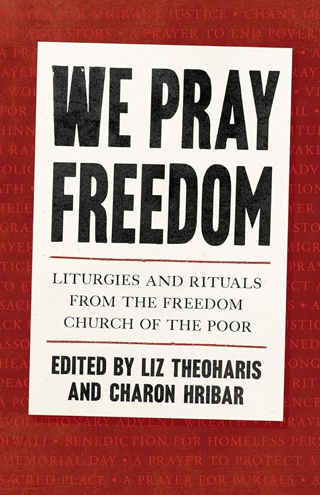 We Pray Freedom: Liturgies and Rituals from the Freedom Church of the Poor cover image