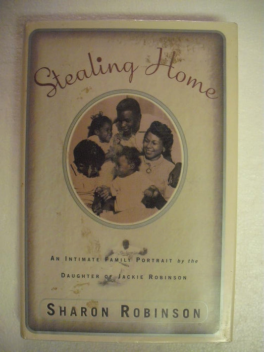 Stealing Home: Intimate Family Portrait by the Daughter of Jackie Robinson, An cover image