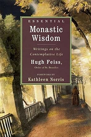 Essential Monastic Wisdom: Writings on the Contemplative Life cover image