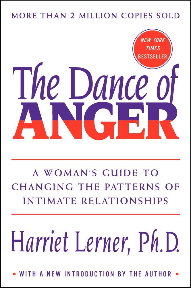 The Dance of Anger: A Woman's Guide to Changing the Patterns of Intimate Relationships cover image