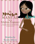 The Mocha Manual to a Fabulous Pregnancy: A Straight-Talking Handbook for Black Women's Health and Motherhood cover image