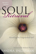 Soul Retrieval: Mending the Fragmented Self cover image