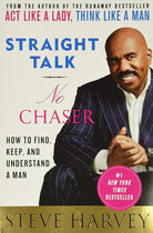 Straight Talk, No Chaser: How to Find, Keep, and Understand a Man cover image