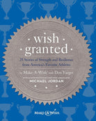 Wish Granted: 25 Stories of Strength and Resilience from America's Favorite Athletes cover image