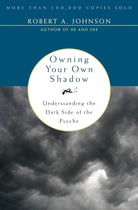 Owning Your Own Shadow: A Jungian Approach to Transformative Self-Acceptance, Exploring the Unlit Part of the Ego and Finding Balance Through Spiritual Self-Discovery cover image