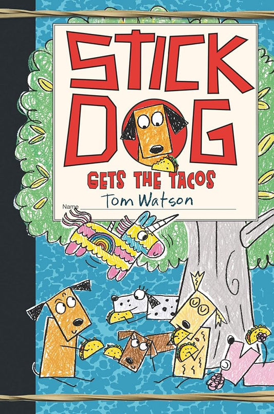 Stick Dog Gets the Tacos (Stick Dog, 9) cover image
