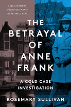 The Betrayal of Anne Frank: A Cold Case Investigation cover image